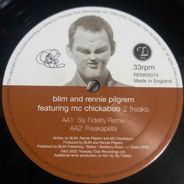 Blim And Rennie Pilgrem* Featuring MC Chickaboo : 2 Freaks (12")