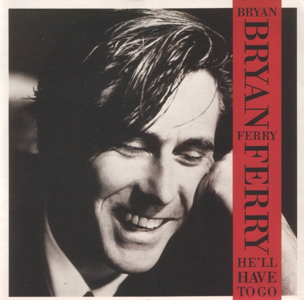 Bryan Ferry : He'll Have To Go (7", Single, Pap)