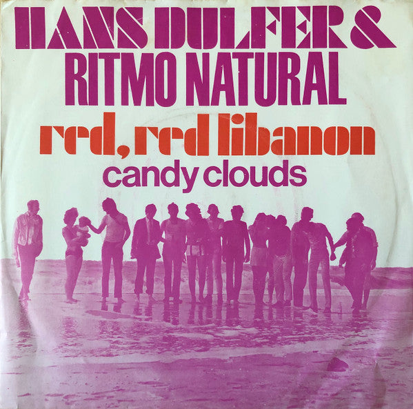 Hans Dulfer And Ritmo Natural : Red, Red Libanon / Candy Clouds (Short Version) (7", Single, pin)