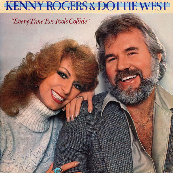 Kenny Rogers & Dottie West : Every Time Two Fools Collide (LP, Album)