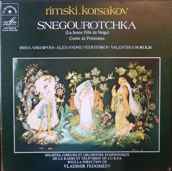 Nikolai Rimsky-Korsakov - Vladimir Fedoseyev : Snegourotchka [La Jeune Fille De Neige] Conte De Printemps (4xLP, Album + Box)