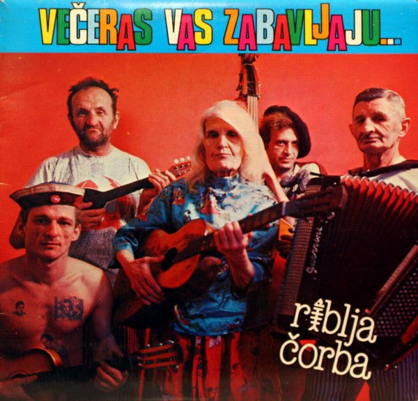 Riblja Čorba : Večeras Vas Zabavljaju... Muzičari Koji Piju ! (LP, Album)