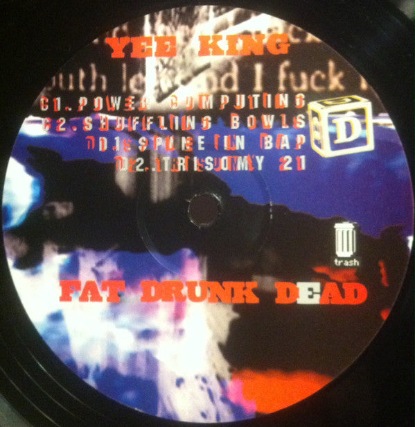 Yee-King : Fat Drunk Dead (2x12")