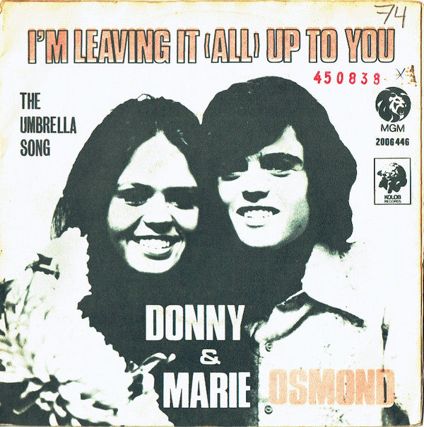 Donny & Marie Osmond : I'm Leaving It (All) Up To You (7", Single)
