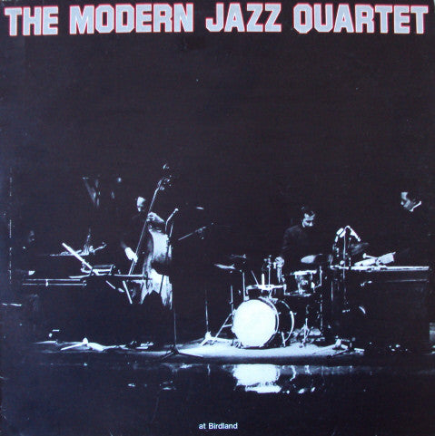 The Modern Jazz Quartet : At Birdland (LP)