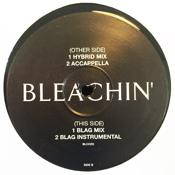 Bleachin' : Bleachin' (Hybrid Mix) (12", Promo)