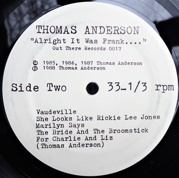Thomas Anderson (4) : Alright It Was Frank__And He's Risen From The Dead And Gone Off With His Truck (LP, Album)