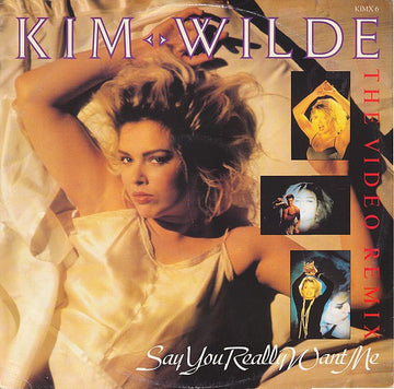 Kim Wilde : Say You Really Want Me (The Video Remix) (12", Single)