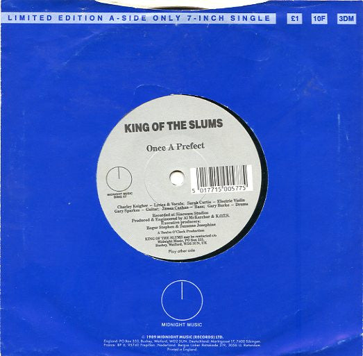 King Of The Slums : Once A Prefect (7", S/Sided)