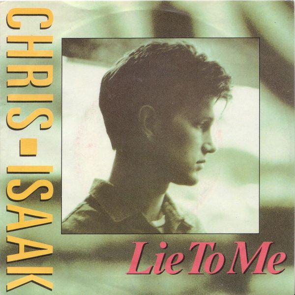 Chris Isaak : Lie To Me (7", Single)