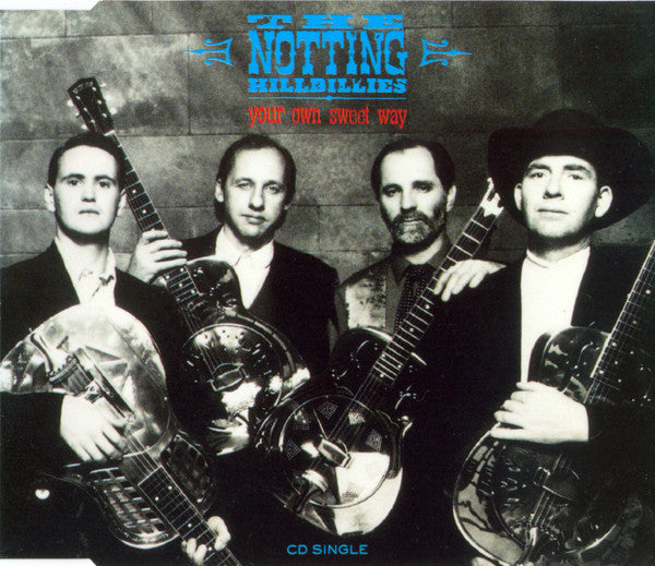 The Notting Hillbillies : Your Own Sweet Way (CD, Single)