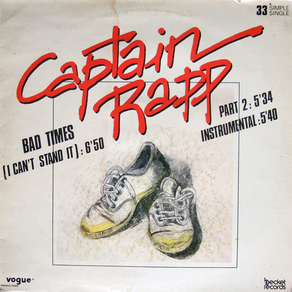 Captain Rapp : Bad Times (I Can't Stand It) (12", Single, Ltd)