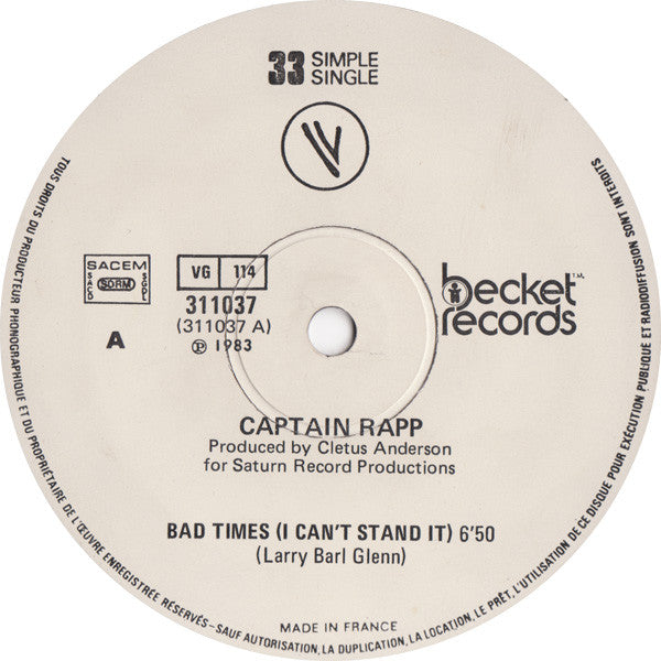 Captain Rapp : Bad Times (I Can't Stand It) (12", Single, Ltd)