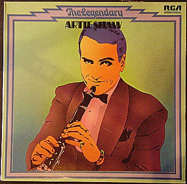 Artie Shaw And His Orchestra : The Legendary Artie Shaw (LP, Comp)