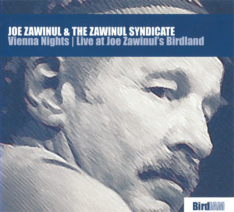 Joe Zawinul & The Zawinul Syndicate : Vienna Nights | Live At Joe Zawinul's Birdland (2xCD, Album, Dig)