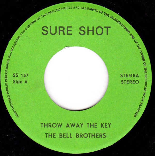 The Bell Brothers : Throw Away The Key / Tell Him No (7", Single)