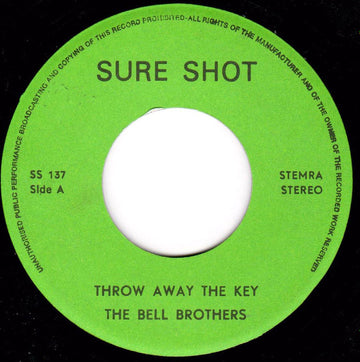 The Bell Brothers : Throw Away The Key / Tell Him No (7", Single)