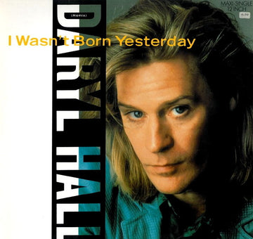 Daryl Hall : I Wasn't Born Yesterday (12", Maxi)