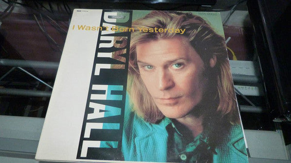 Daryl Hall : I Wasn't Born Yesterday (12", Maxi)
