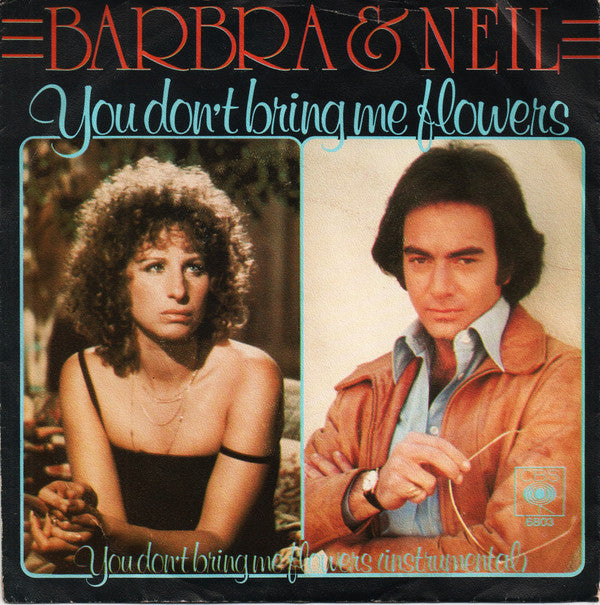 Barbra* & Neil* : You Don't Bring Me Flowers (7", Single)