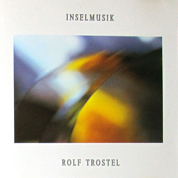 Rolf Trostel : Inselmusik (CD, Album, RE)