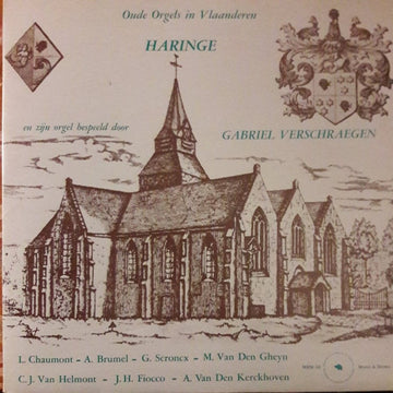 Gabriël Verschraegen : Oude Orgels In Vlaanderen - Vieilles Orgues En Flandres - Haringe (LP, Album, Gat)