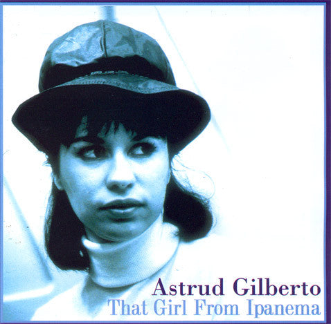 Astrud Gilberto : That Girl From Ipanema (CD, Album, RE)