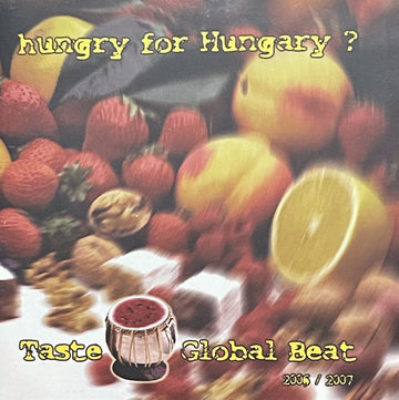 Various : Hungry For Hungary? 2006 - 2007 | Taste Global Beat (CD, Comp, Promo)