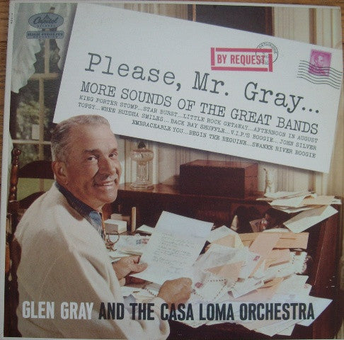 Glen Gray & The Casa Loma Orchestra : Please, Mr. Gray... (LP)