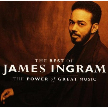 James Ingram : The Best Of James Ingram / The Power Of Great Music (CD, Comp, RP)