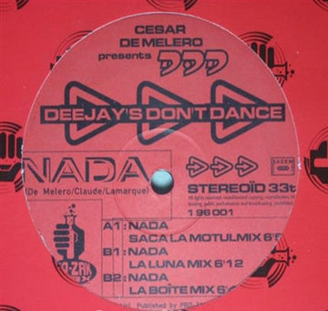 Cesar De Melero Presents DDD (Deejays Don't Dance)* : Nada (12")