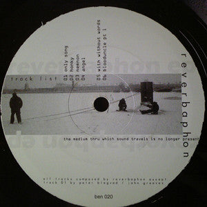 Reverbaphon : The Medium Thru Which Sound Travels Is No Longer Present (12")