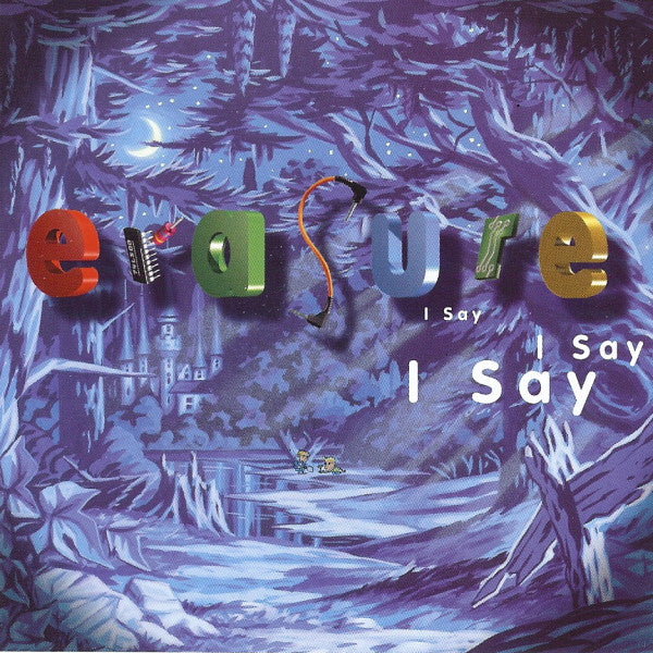 Erasure : I Say I Say I Say (CD, Album)