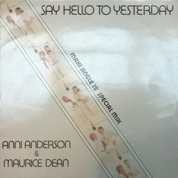 Anni Anderson & Maurice Dean : Say Hello To Yesterday (12", Maxi)