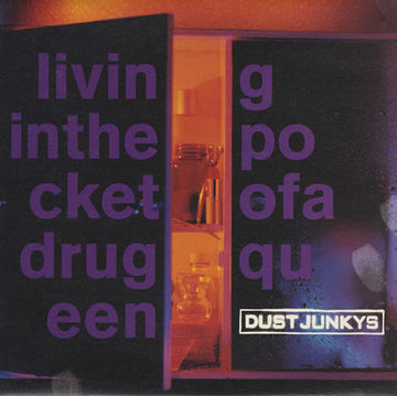 Dust Junkys : Living In The Pocket Of A Drug Queen (7", Single)