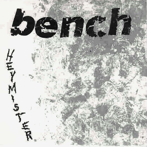 Bench : Hey Mister (7", Whi)