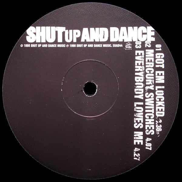 Shut Up And Dance* : Got Em Locked (12")