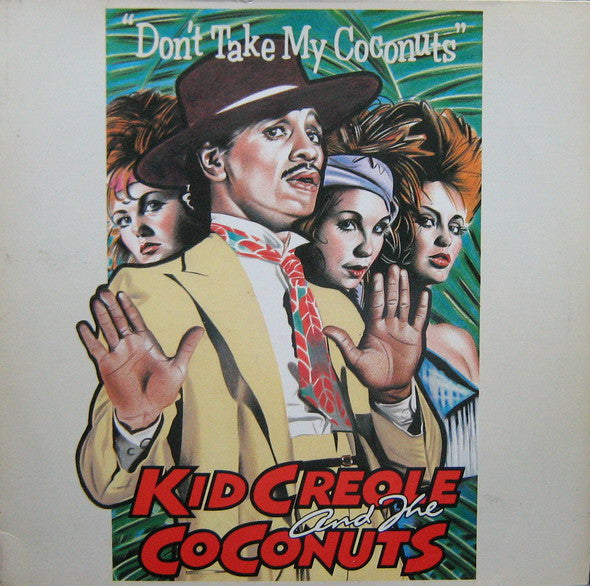 Kid Creole And The Coconuts : Don't Take My Coconuts (12", Maxi, P/Mixed)