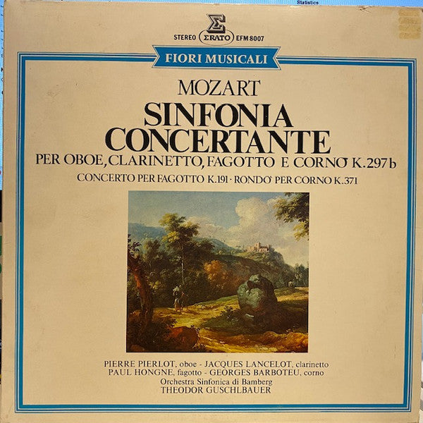 Wolfgang Amadeus Mozart, Pierre Pierlot, Jacques Lancelot, Georges Barboteu, Paul Hongne ,  Bamberger Symphoniker, Theodor Guschlbauer : Sinfonia Concertante Per Quattro Strumenti A Fiato E Orchestra K.297B / Concerto Per Fagotto K.191 / Rondo' Per Corno K.371 (LP)