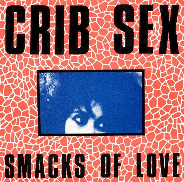 Crib Sex : Smacks Of Love (7", Single)