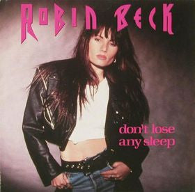 Robin Beck : Don't  Lose Any Sleep (7", Single)