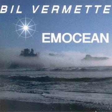 Bil Vermette : Emocean (CD, Album)