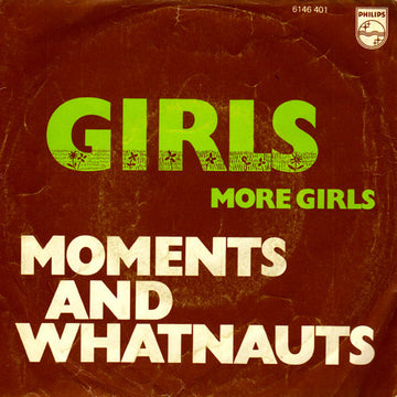 Moments* And Whatnauts* : Girls (7", Single)