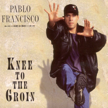 Pablo Francisco : Knee To The Groin (CD, Album)