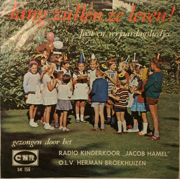 Kinderkoor Jacob Hamel : Lang Zullen Ze Leven! (7", Single)