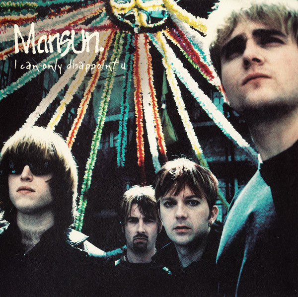 Mansun : I Can Only Disappoint U (CD, EP, CD1)