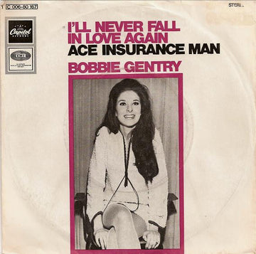 Bobbie Gentry : I'll Never Fall In Love Again / Ace Insurance Man (7", Single)