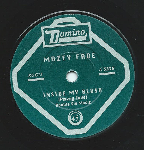 Mazey Fade : Inside My Blush / Touchdown (7")