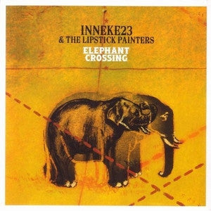 Inneke23 & The Lipstick Painters : Elephant Crossing (CD, Album)