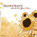 [dunkelbunt] : Smile On Your Face (CD, Maxi)